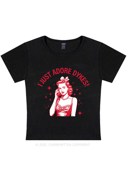 I Just Adore Dykes Y2K Baby Tee Cherrykitten