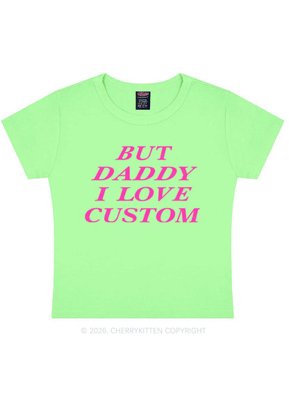 But Daddy I Love Custom Y2K Baby Tee Cherrykitten