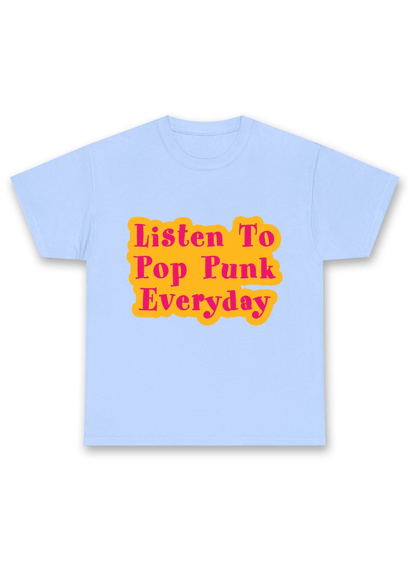 Listen To Pop Punk Everyday Chunky Shirt