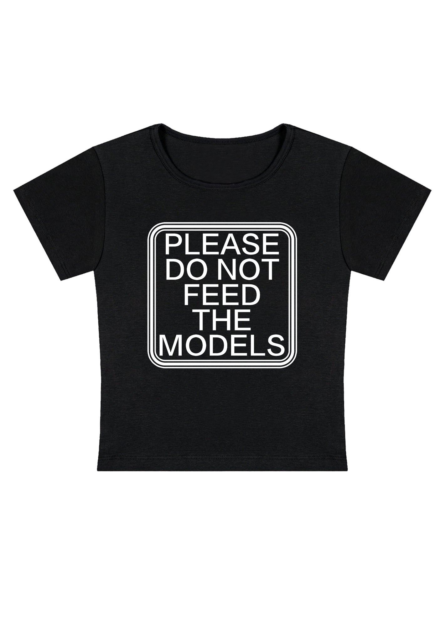 Please Do Not Feed The Models Y2K Baby Tee