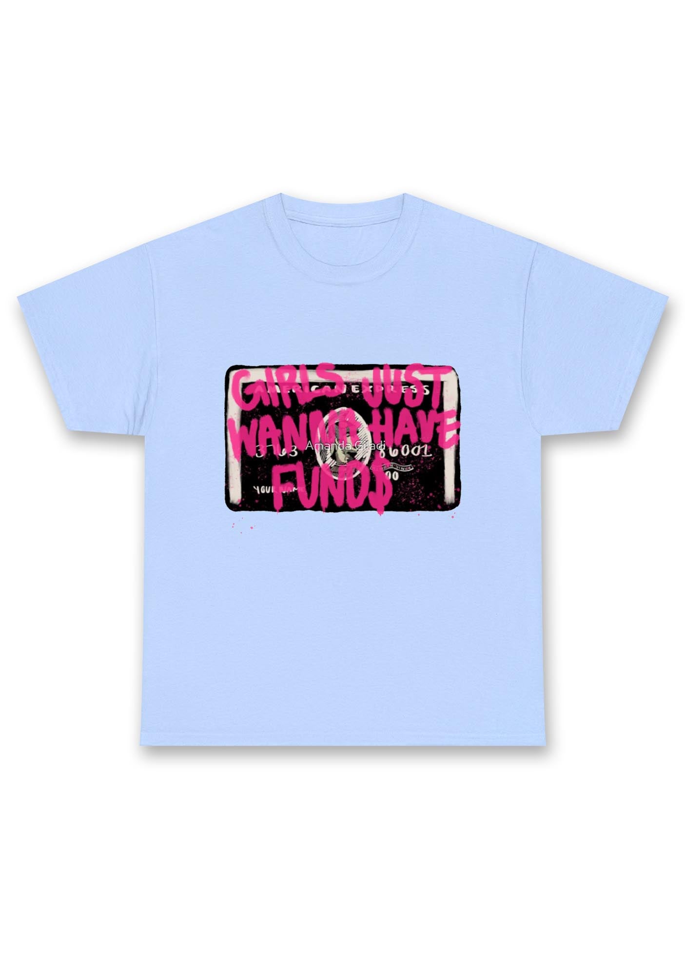 Girls Just Wanna Have Funds Chunky Shirt