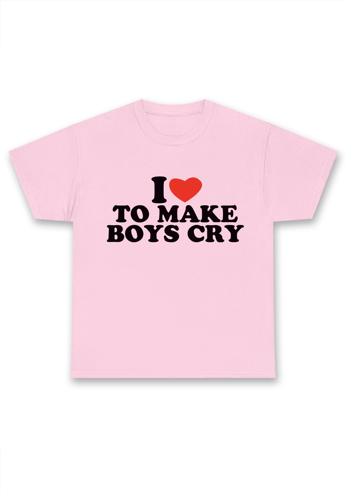 I Love To Make Boys Cry Chunky Shirt