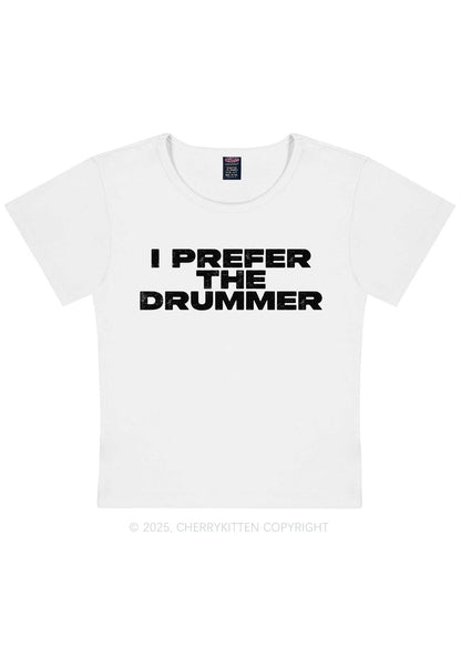 I Prefer The Drummer Y2K Baby Tee Cherrykitten