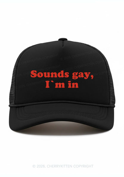 Sounds Gay Im In Pride Y2K Trucker Hat Cherrykitten