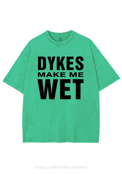 Dykes Make Me Wet Pride Y2K Shirts Washed Tee Cherrykitten
