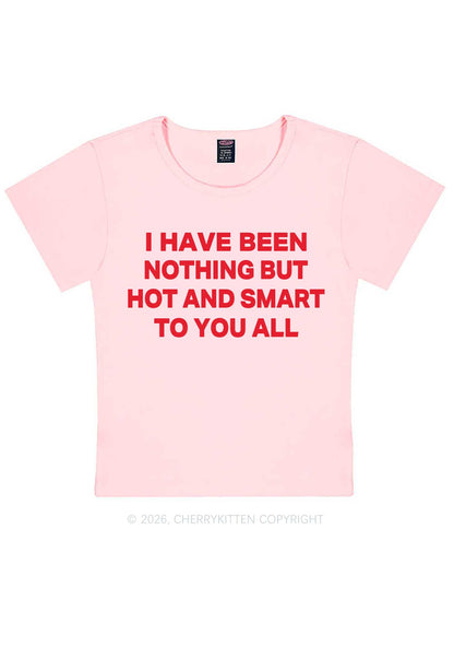 I Have Been Hot And Smart Y2K Baby Tee Cherrykitten