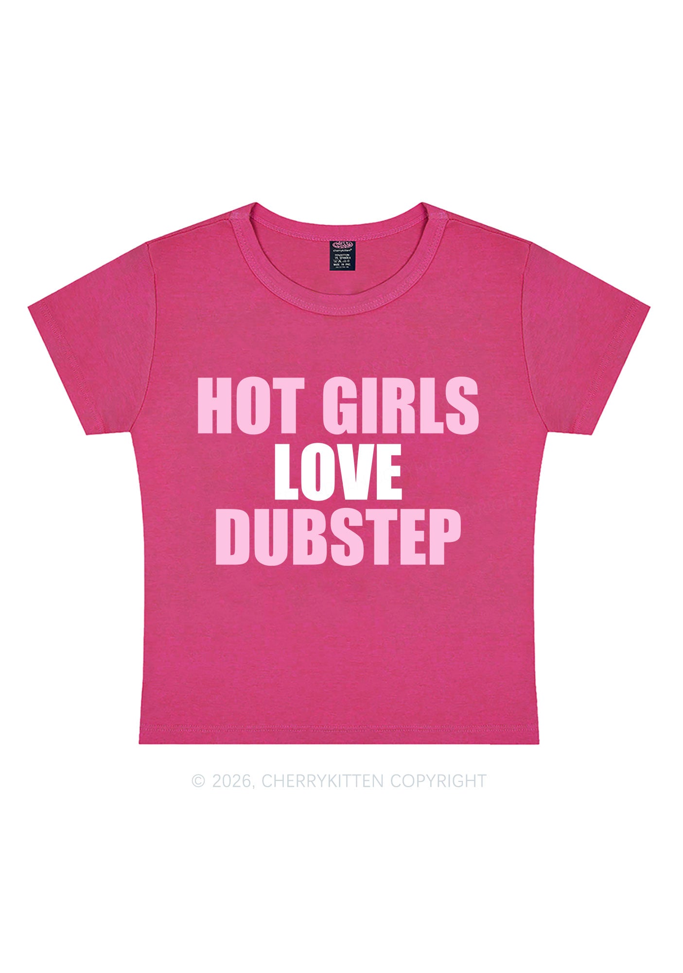Hot Girls Love Dubstep Y2K Baby Tee Cherrykitten