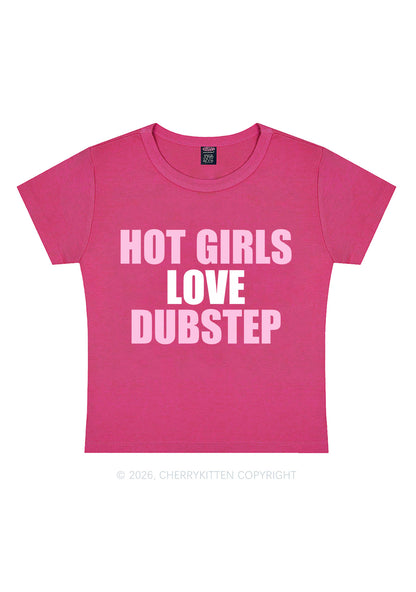 Hot Girls Love Dubstep Y2K Baby Tee Cherrykitten