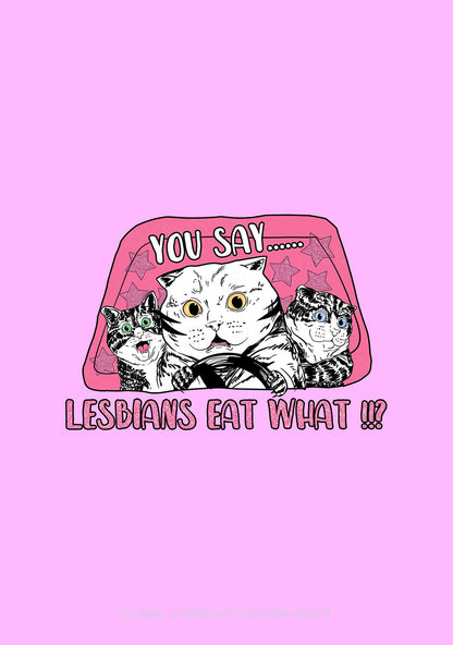 You Say Lesbians Eat What Pride 1Pc Y2K Pin Badge Cherrykitten