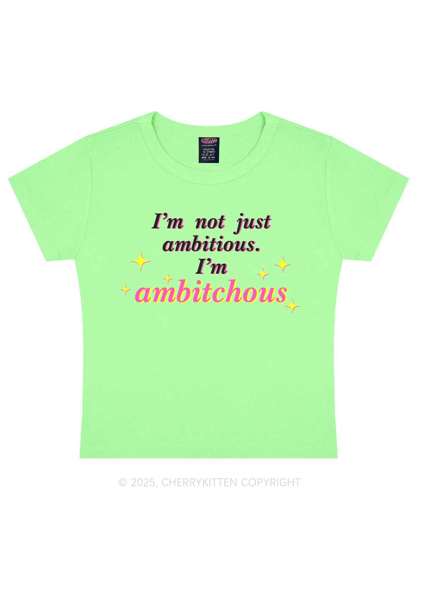 Not Ambitious Im Ambxxchous Y2K Baby Tee Cherrykitten