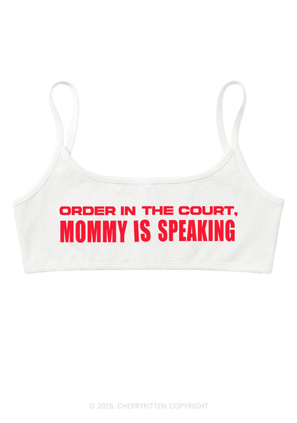 Mommy Is Speaking Y2K Super Crop Cami Cherrykitten