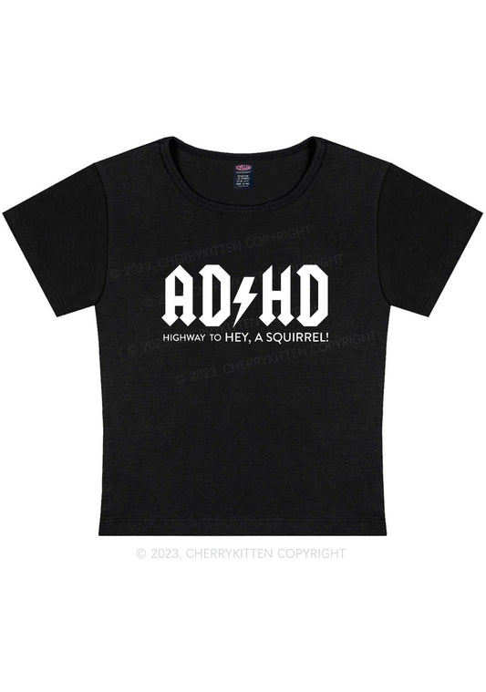 ADHD Hey A Squirrel Y2K Baby Tee Cherrykitten