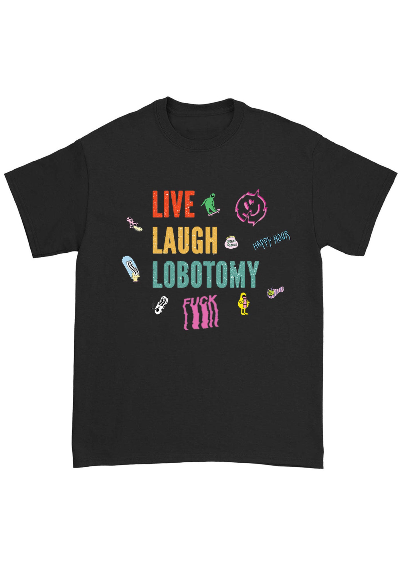 Live Laugh Lobotomy Sticker Chunky Shirt