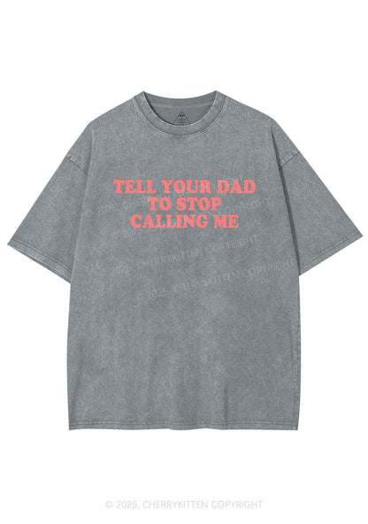 Dad Stop Calling Me Y2K Washed Tee Cherrykitten