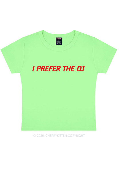 I Prefer The DJ Y2K Baby Tee Cherrykitten