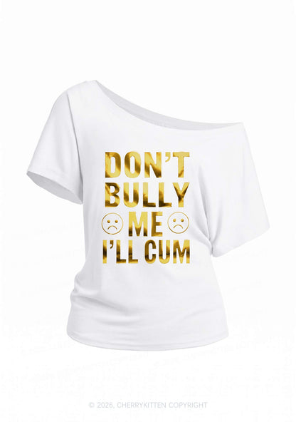 Dont Bully Me Silver Foil Printed Y2K Off Shoulder Tee Cherrykitten
