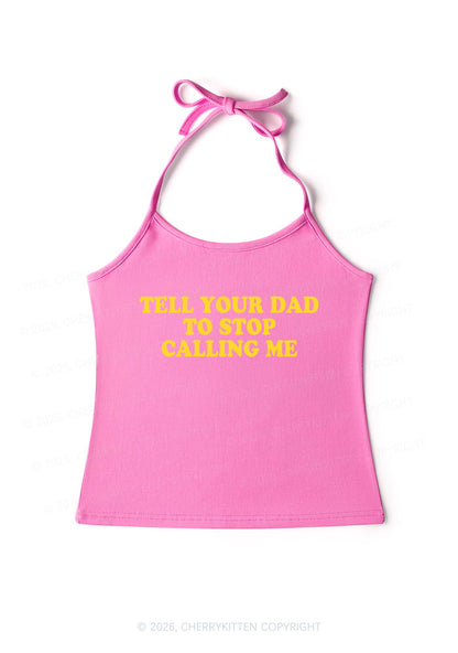 Dad Stop Calling Me Y2K Halter Neck Cami Cherrykitten