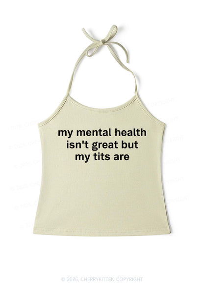 My Mental Health Isnt Great Y2K Halter Neck Cami Cherrykitten