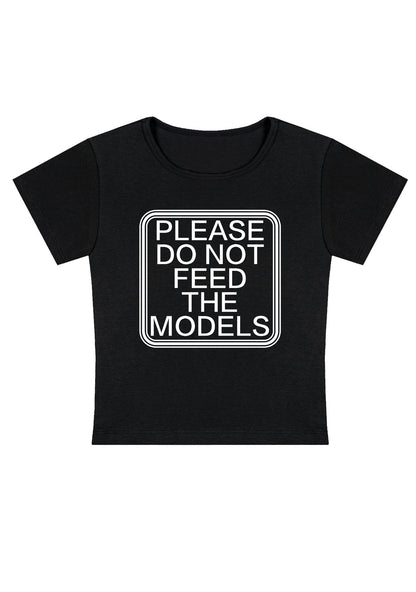 Curvy Please Do Not Feed The Models Baby Tee