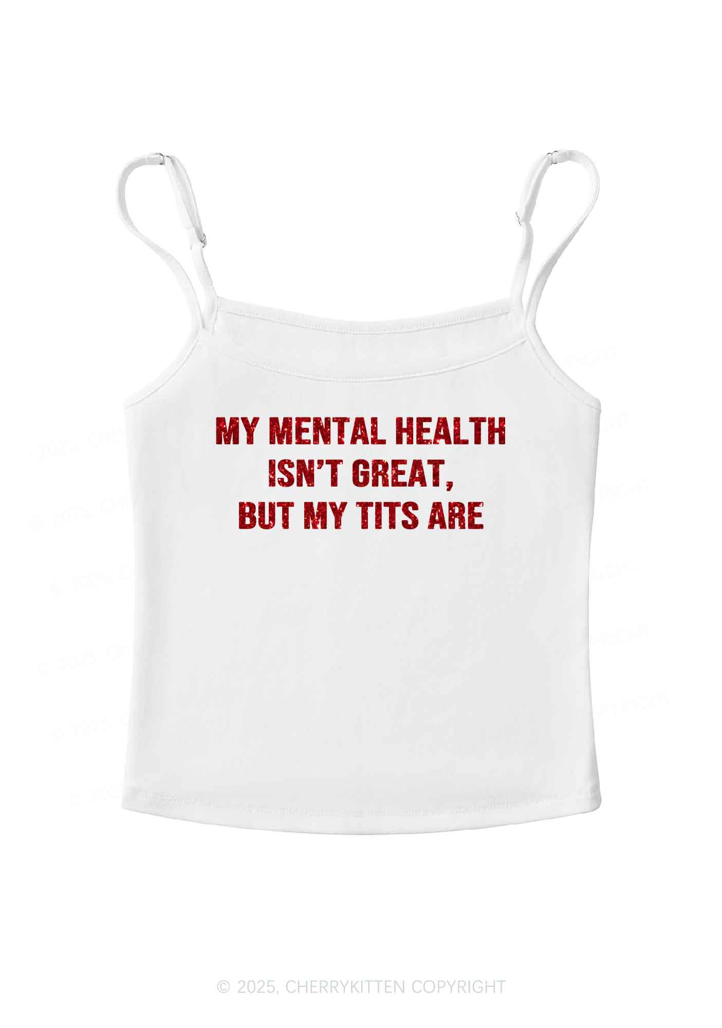 Glitter My Mental Health Isnt Great Y2K Spaghetti Strap Cami Cherrykitten