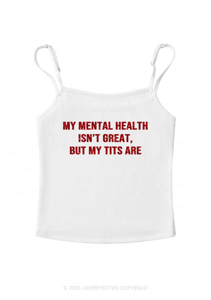 Glitter My Mental Health Isnt Great Y2K Spaghetti Strap Cami Cherrykitten