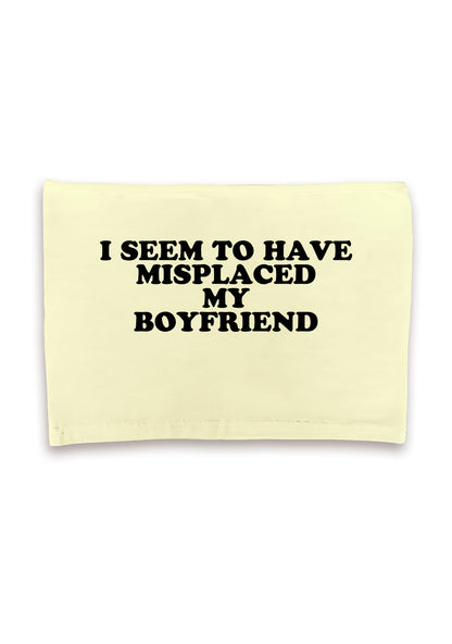 I Seem To Have Misplaced My BF Crop Tube