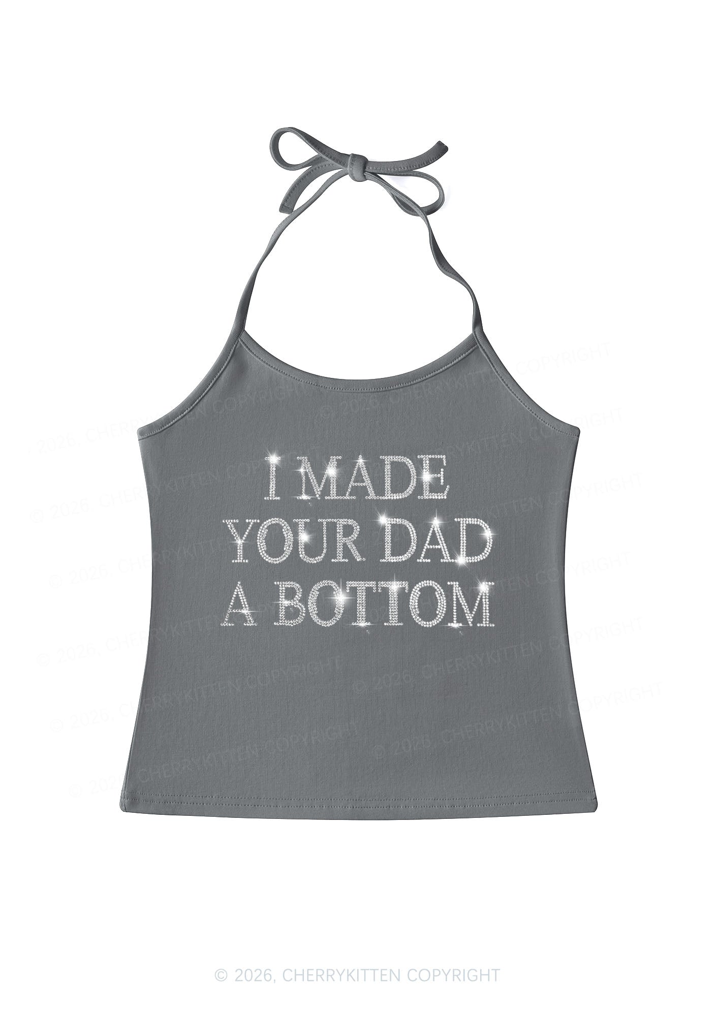 Rhinestone Made Your Dad A Bottom Pride Y2K Halter Neck Cami Cherrykitten