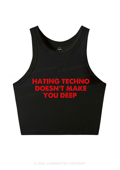 Hating Techno Doesnt Make You Deep Y2K Crop Tank Top Cherrykitten