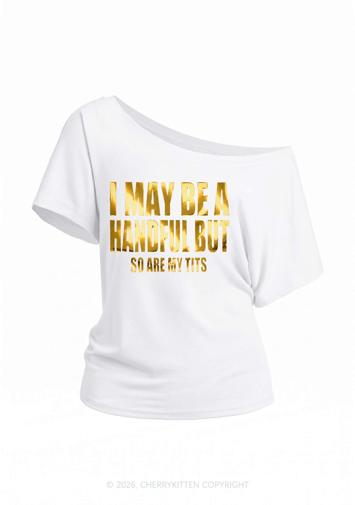 I May Be Handful Silver Foil Printed Y2K Off Shoulder Tee Cherrykitten