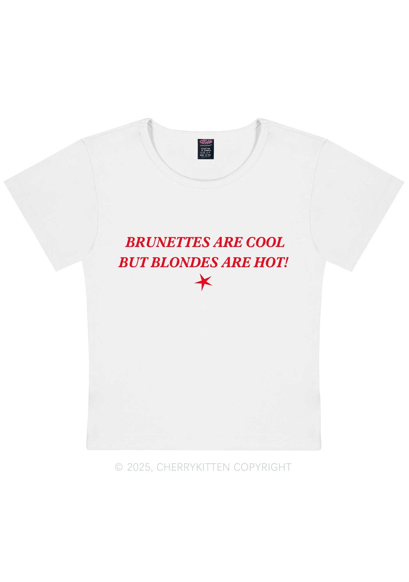 Brunettes Cool Blondes Hot Y2K Baby Tee Cherrykitten