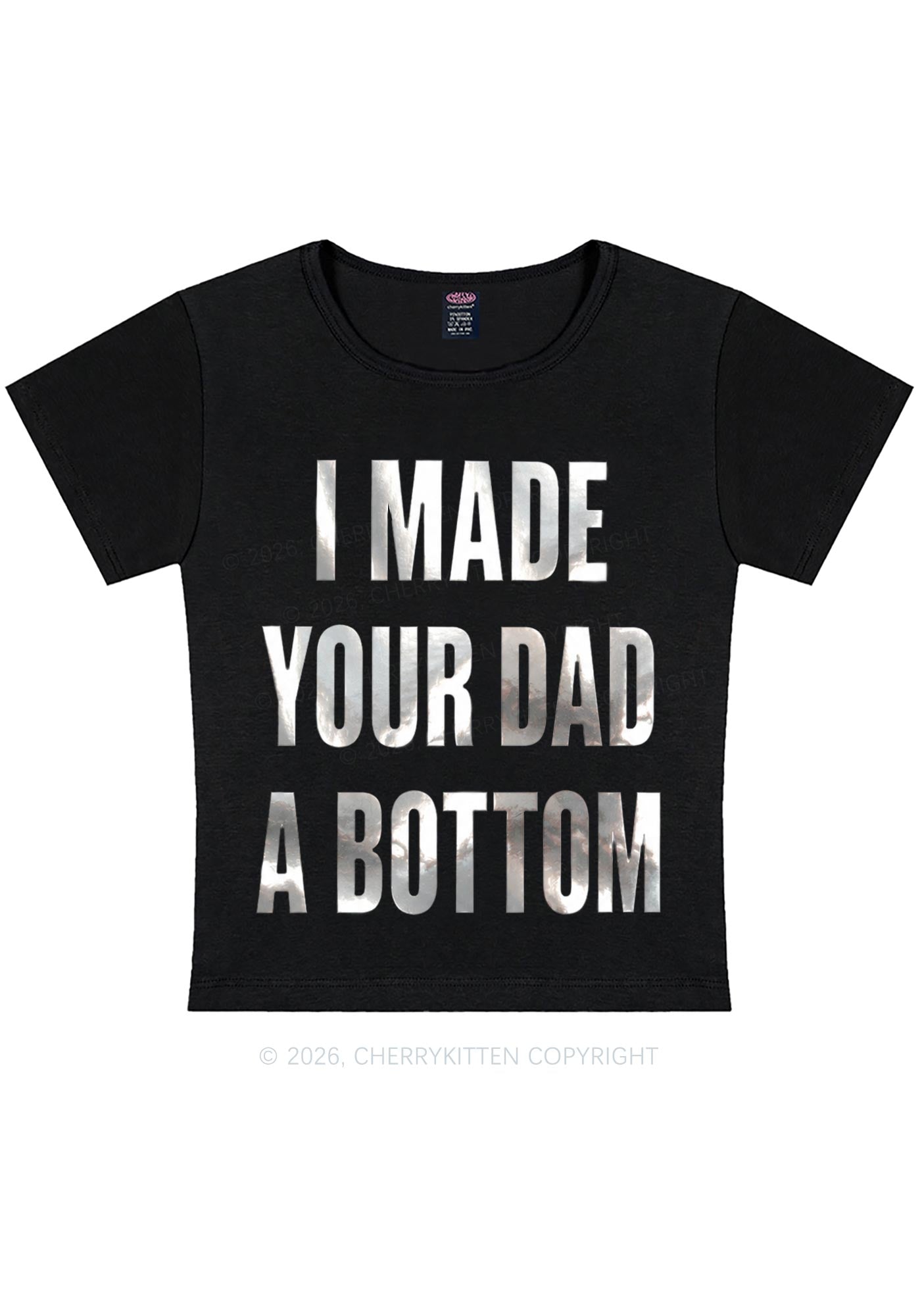 Made Your Dad A Bottom Pride Silver Foil Printed Y2K Baby Tee Cherrykitten