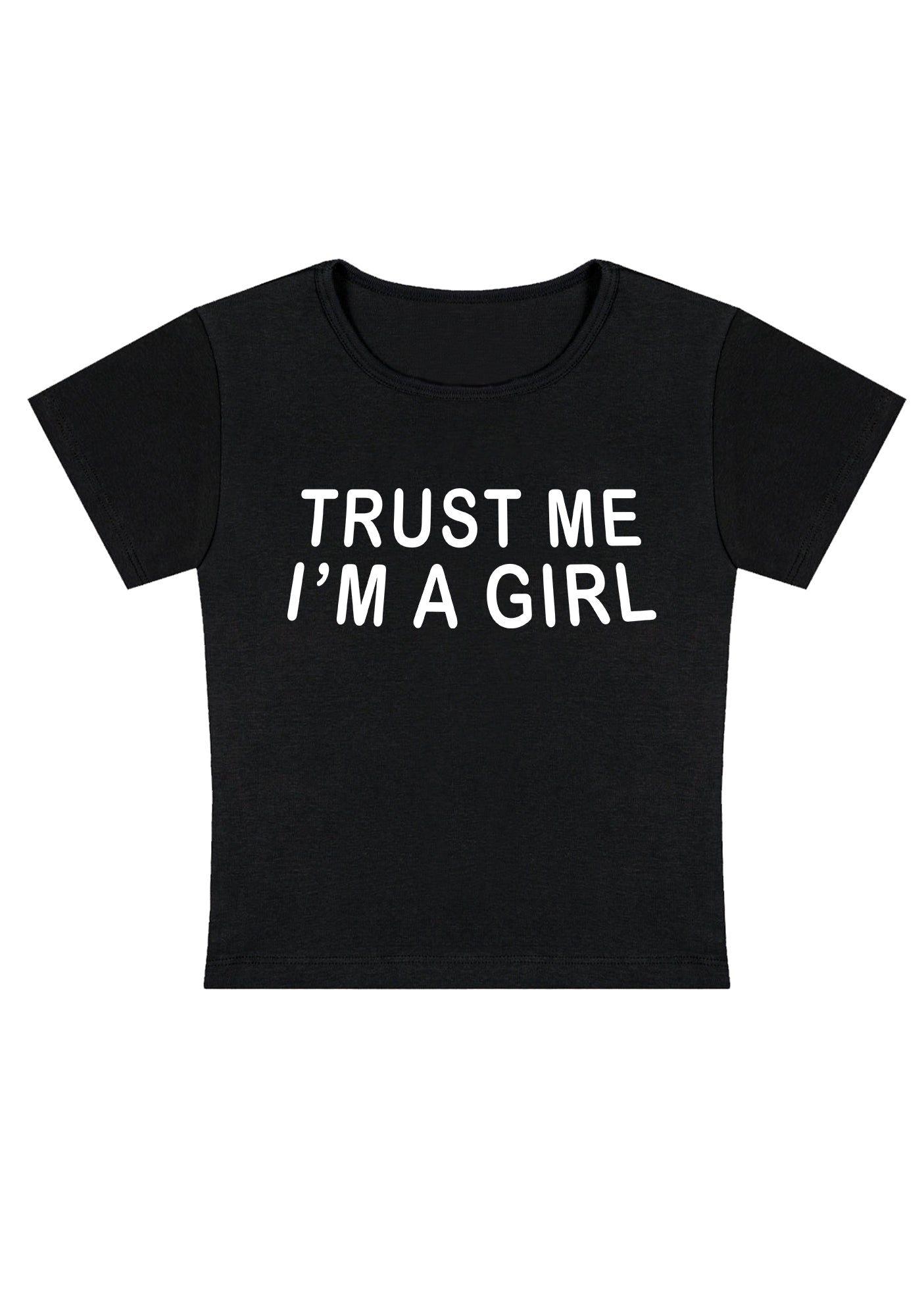 Curvy Trust Me I'm A Girl Baby Tee