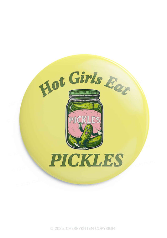 Hot Girls Eat Pickles 1Pc Y2K Pin Badge Cherrykitten