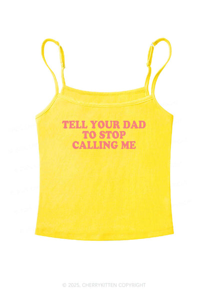 Dad Stop Calling Me Y2K Spaghetti Strap Cami Cherrykitten