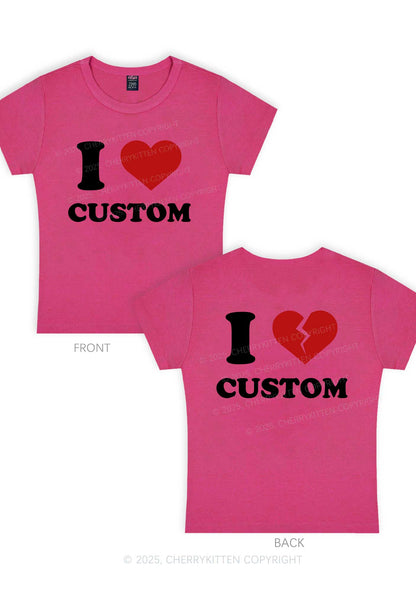 I Love Custom Two Sides Y2K Baby Tee Cherrykitten