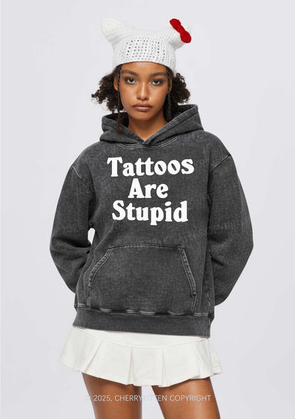 Tattoos Are Stupid Y2K Washed Hoodie Cherrykitten