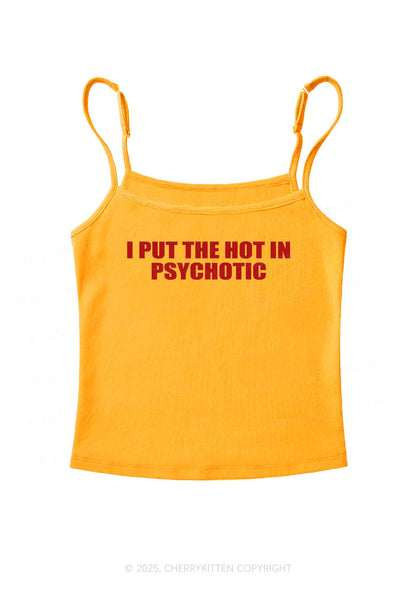 I Put The Hot In Psychotic Y2K Spaghetti Strap Cami Cherrykitten