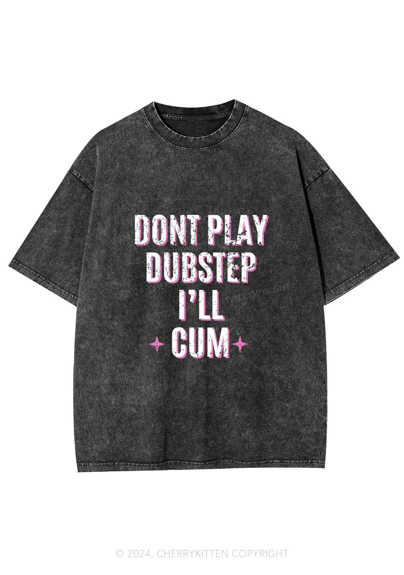 Dont Play Dubstep Y2K Washed Tee Cherrykitten