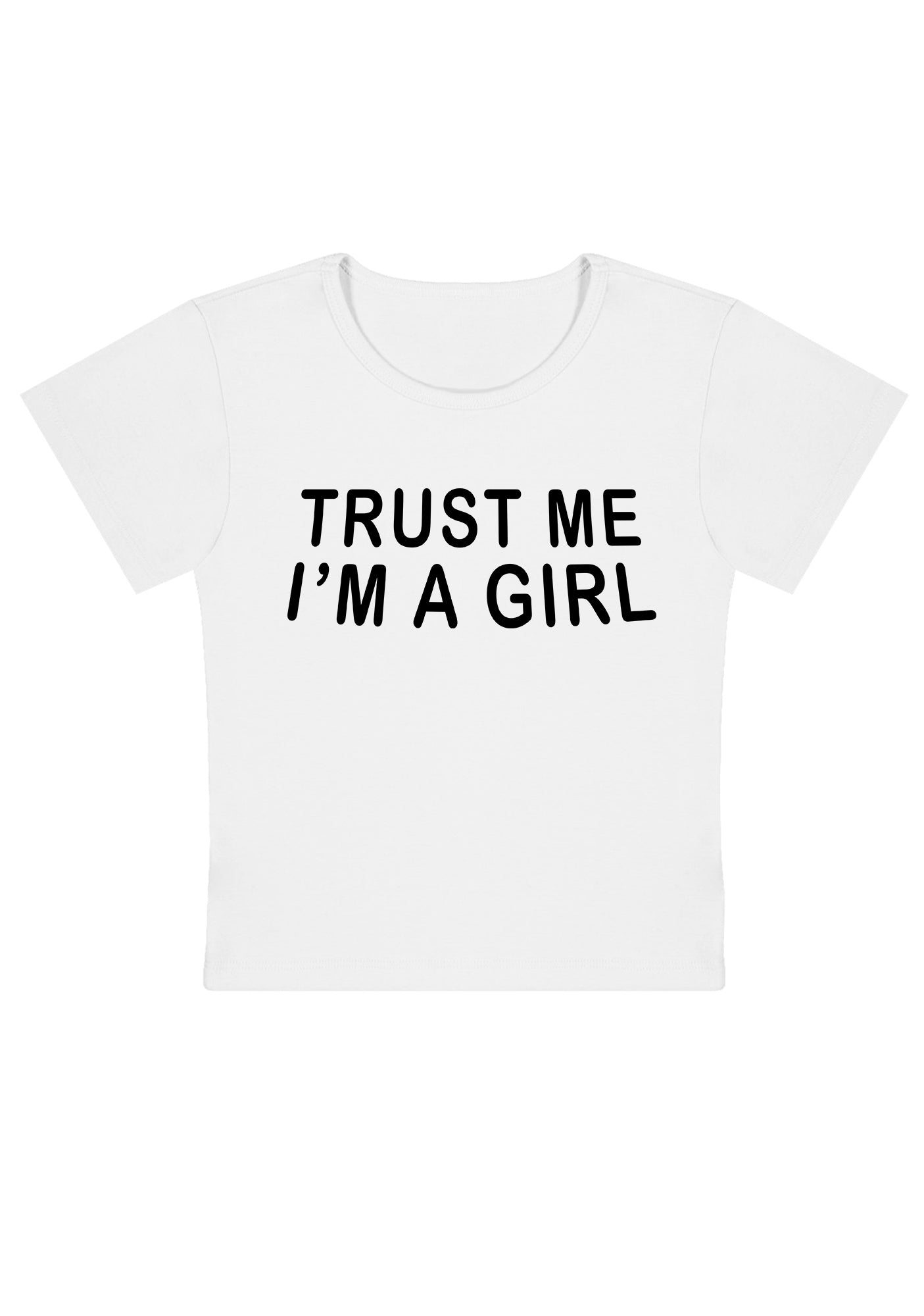 Curvy Trust Me I'm A Girl Baby Tee