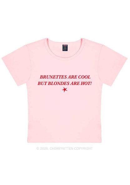 Brunettes Cool Blondes Hot Y2K Baby Tee Cherrykitten