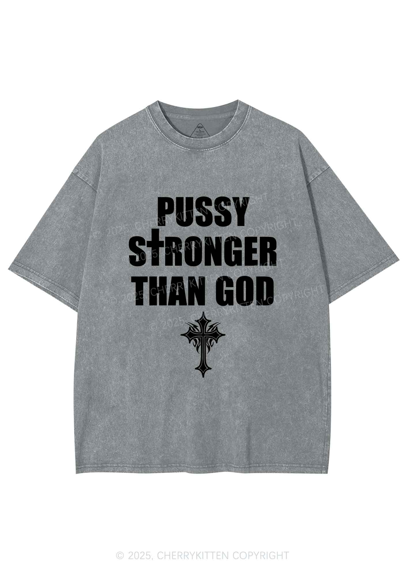 Puxxy Stronger Than God Y2K Shirts Washed Tee Cherrykitten