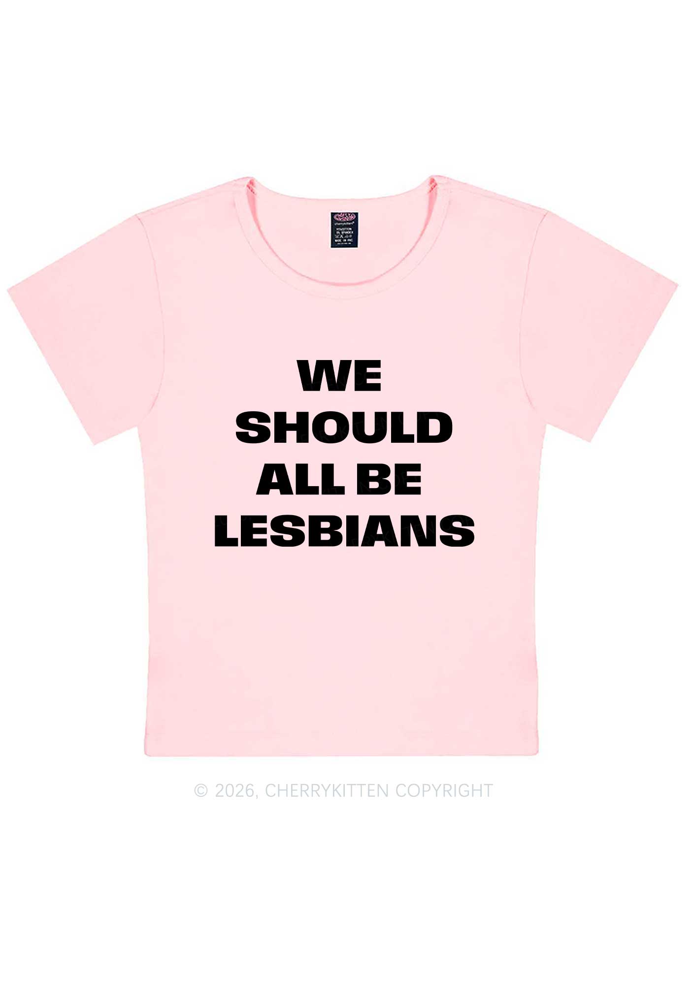 We Should All Be Lesbians Pride Y2K Baby Tee Cherrykitten
