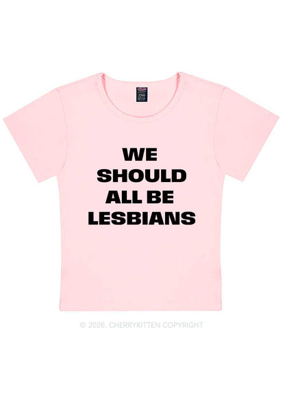 We Should All Be Lesbians Pride Y2K Baby Tee Cherrykitten