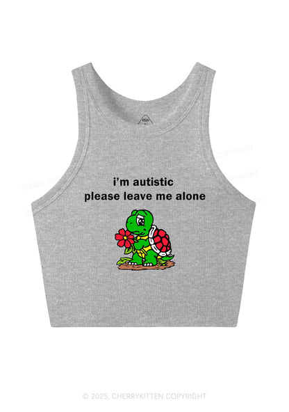 Im Autistic Leave Me Alone Y2K Crop Tank Top Cherrykitten