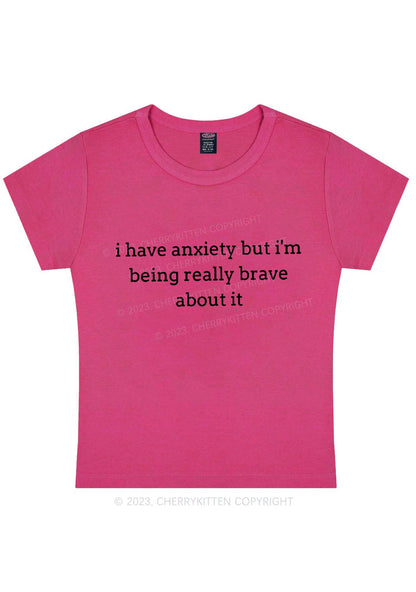 Curvy I Have Anxiety But Im Being Really Brave Y2K Baby Tee Cherrykitten