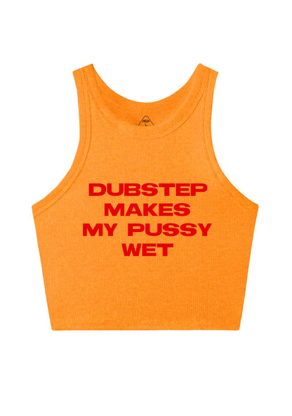 Dubstep Makes My Puxxy Wet Y2K Crop Tank Top Cherrykitten
