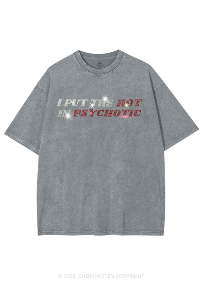 Rhinestone I Put The Hot In Psychotic Y2K Shirts Washed Tee Cherrykitten