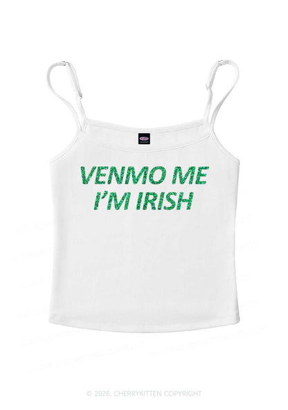 Glitter Venmo Me Im Irish St Patricks Y2K Spaghetti Strap Cami Cherrykitten