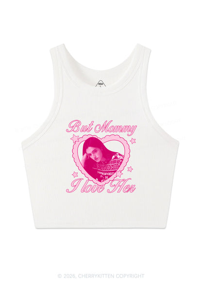 Custom But Mommy I Love Her Y2K Crop Tank Top Cherrykitten