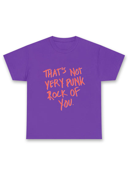 That's Not Very Punk Rock Of You Chunky Shirt